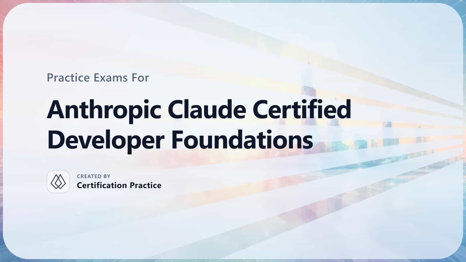 Anthropic Claude Certified Developer Foundations Quick Facts Certification Guide