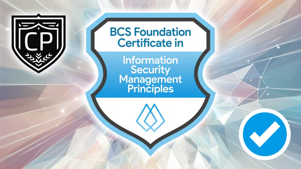 BCS Foundation Certificate in Information Security Management Principles certification preparation resources