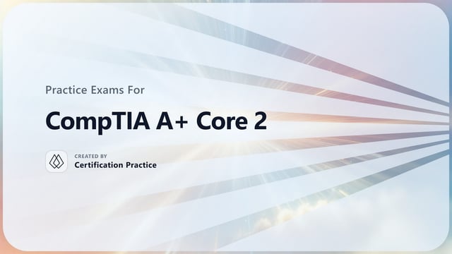 CompTIA A+ Core 2 Quick Facts (2026)