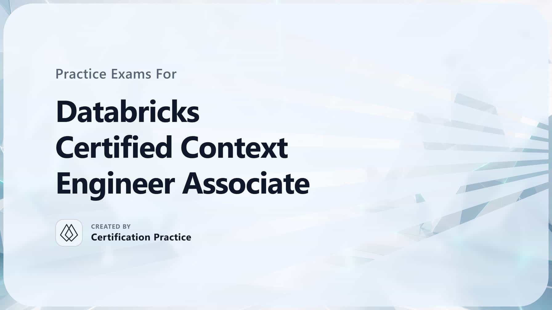 Databricks Certified Context Engineer Associate Quick Facts Certification Guide