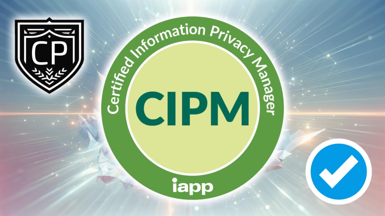 IAPP Certified Information Privacy Manager CIPM certification preparation resources