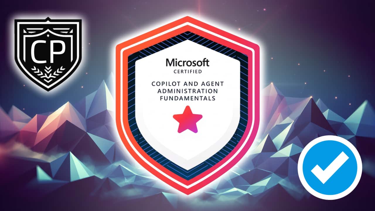 Microsoft 365 Copilot and Agent Administration Fundamentals Certification