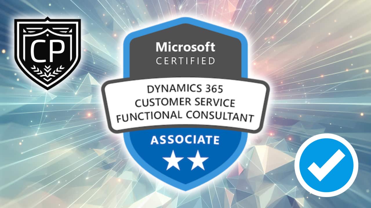Microsoft Dynamics 365 Customer Service Functional Consultant Associate certification preparation resources