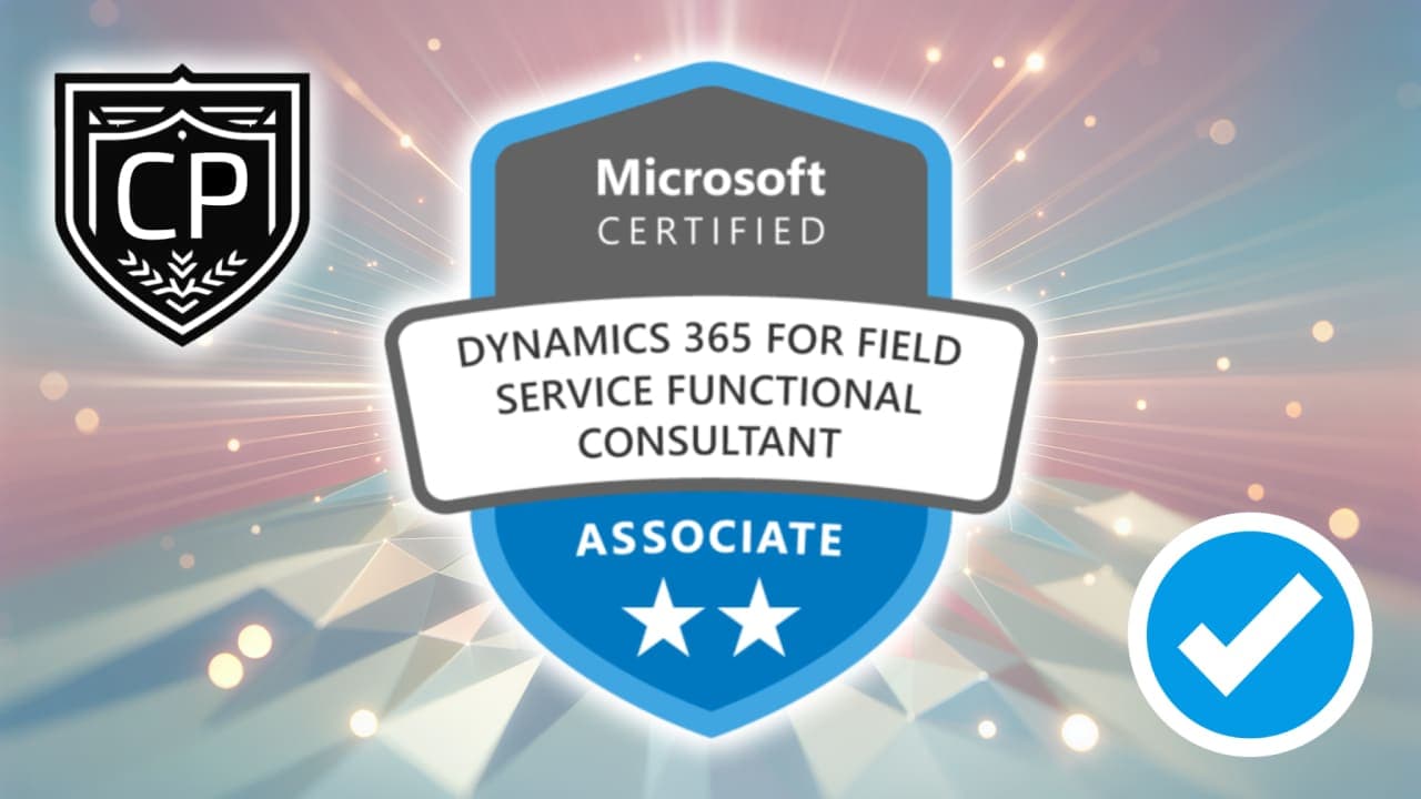 Microsoft Dynamics 365 Field Service Functional Consultant Associate certification preparation resources