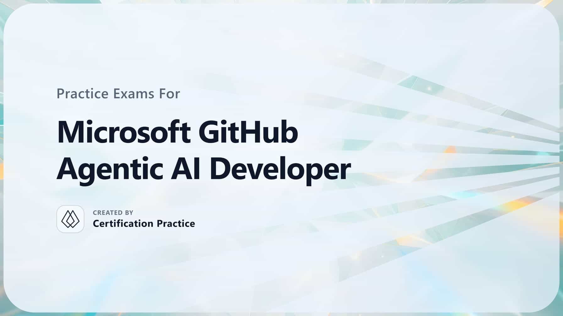 Microsoft GitHub Agentic AI Developer Quick Facts Certification Guide