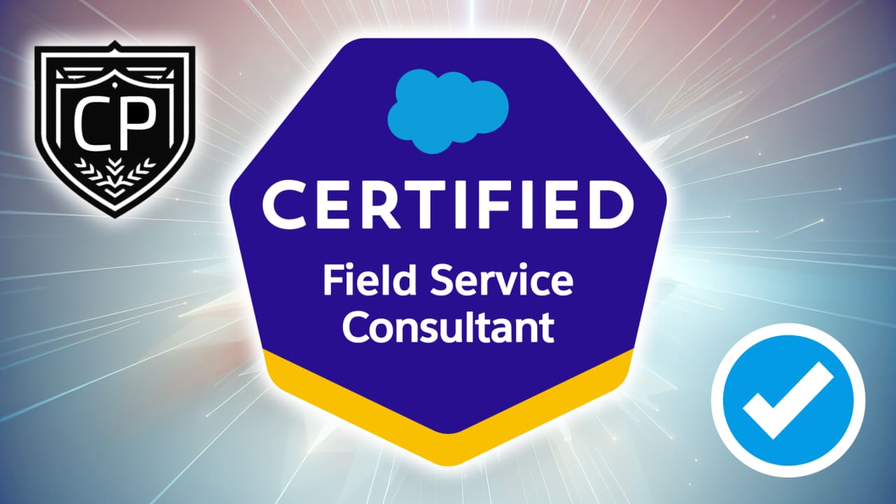 Salesforce Certified Field Service Consultant Certification