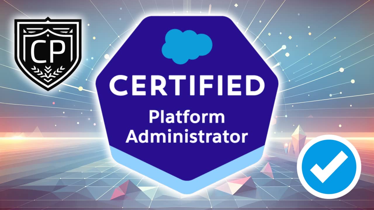 Salesforce Certified Platform Administrator Certification