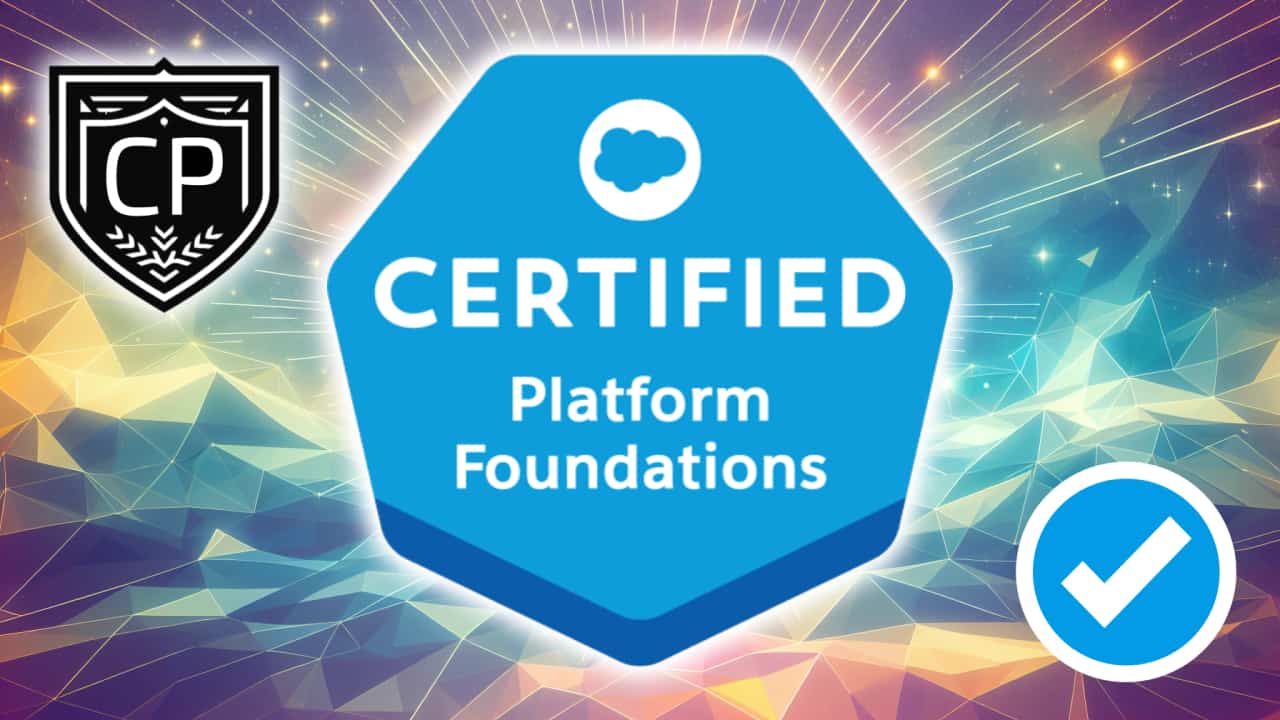 Salesforce Certified Platform Foundations certification preparation resources