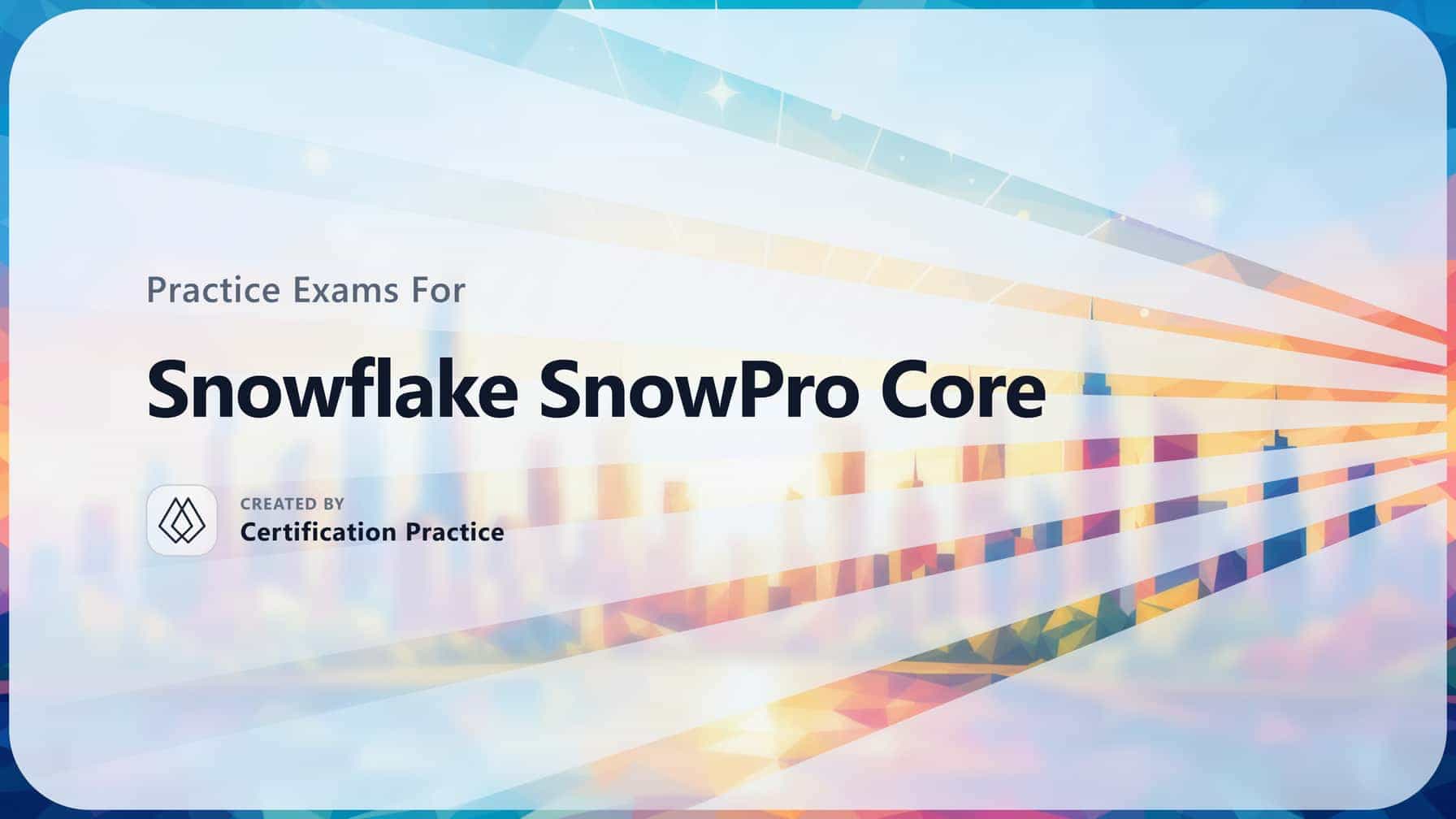 Snowflake SnowPro Core Quick Facts Certification Guide