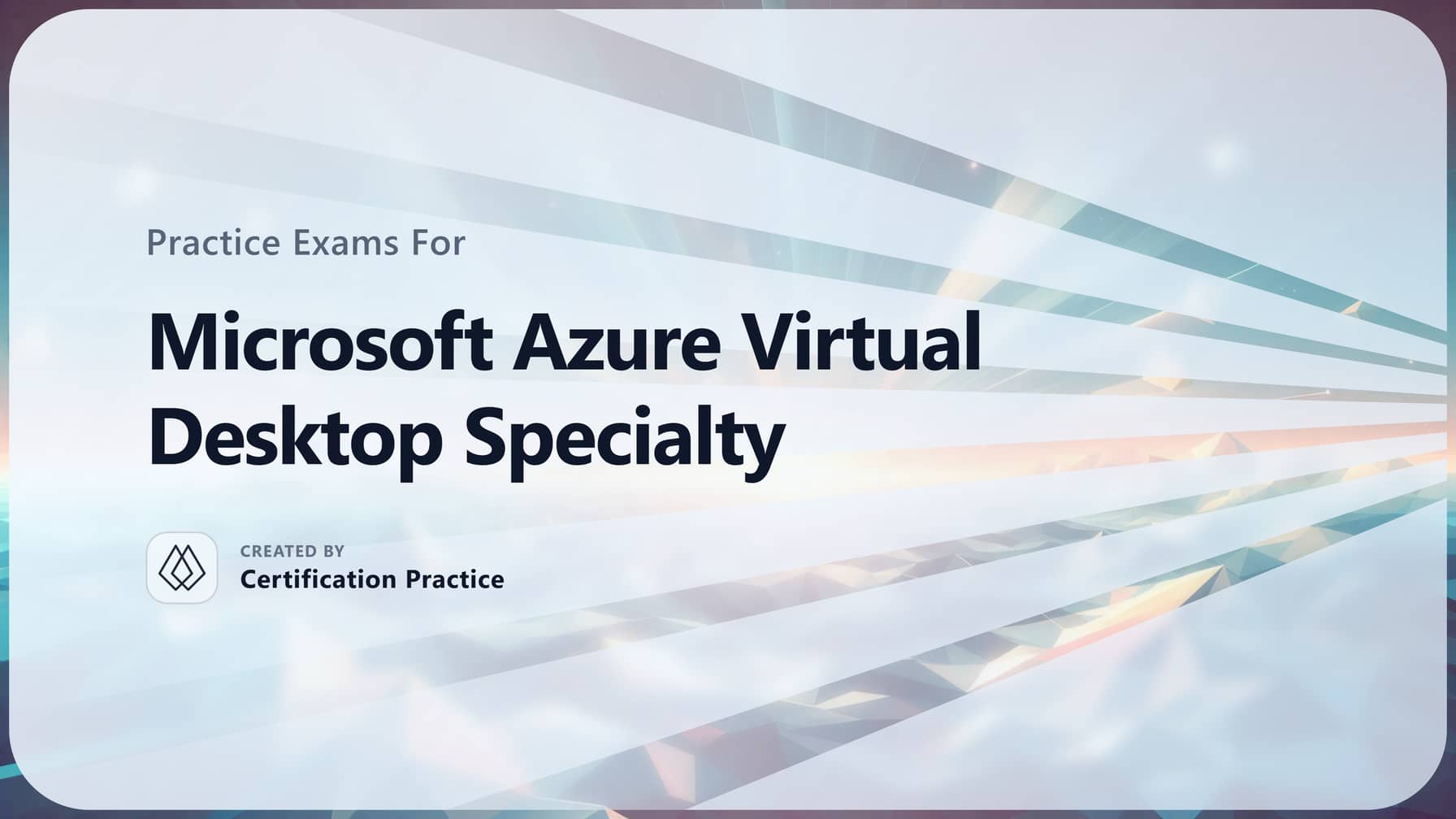 Microsoft Practice Free Microsoft Azure Virtual Desktop Specialty (AZ-140) Practice Tests 2026